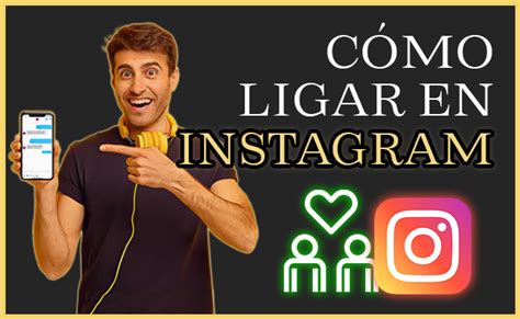 como ligar por instagram|20 consejos para ligar por Instagram 